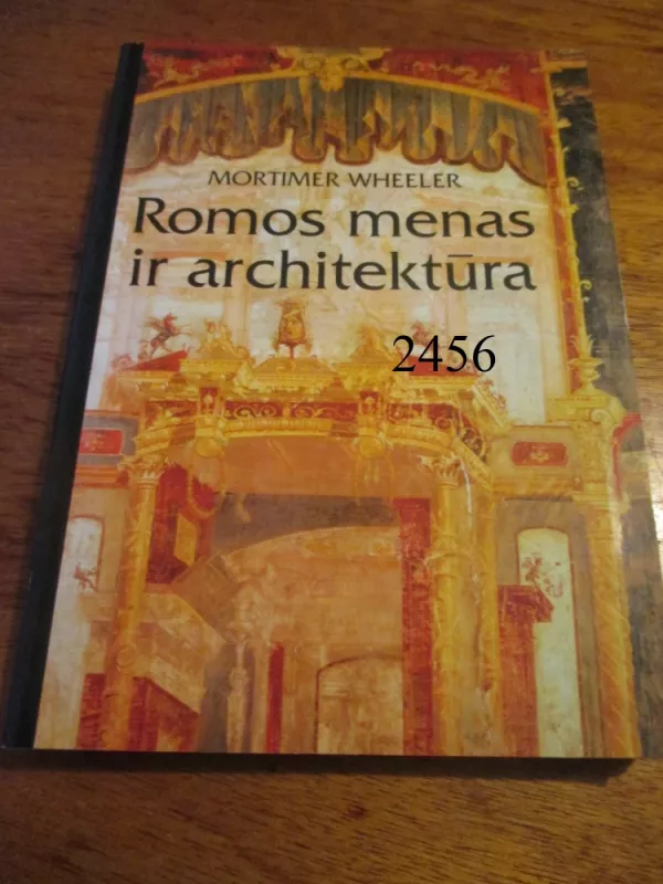 Romos menas ir architektūra - Mortimer Wheeler, knyga 2