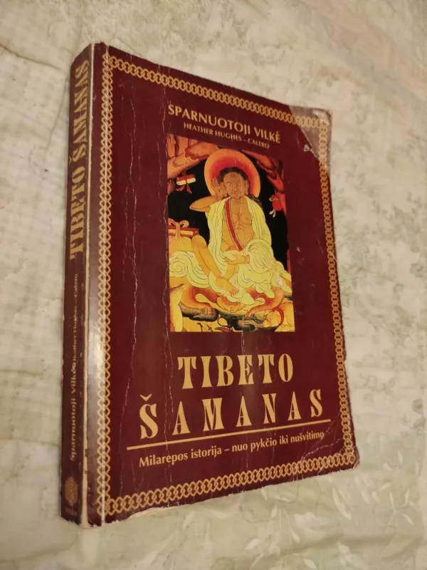 Tibeto šamanas. Milarepos istorija – nuo pykčio iki nušvitimo - Heather Hughes-Calero, knyga 2