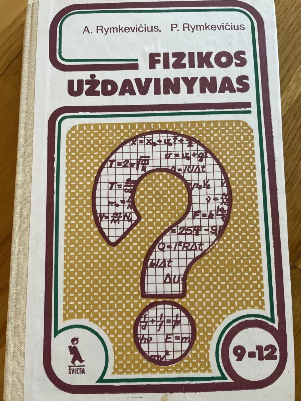 Fizikos uždavinynas 9-12 kl. - A. Rymkevičius, knyga 2