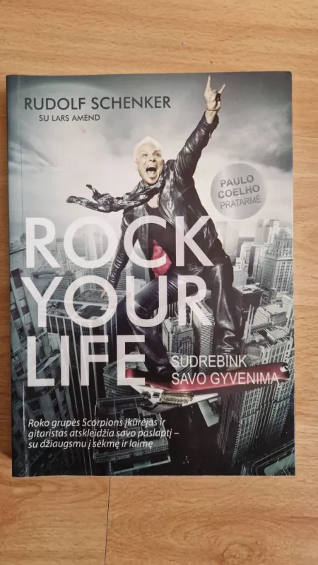 Rock your life. Sudrebink savo gyvenimą - Rudolf Schenker, knyga 2