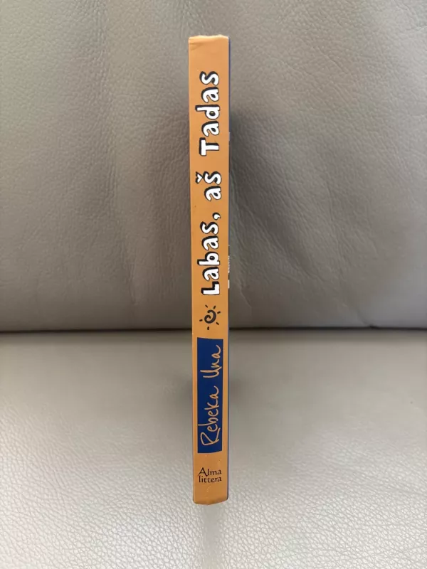 Labas, aš Tadas, 1 dalis - Rebeka Una, knyga 4