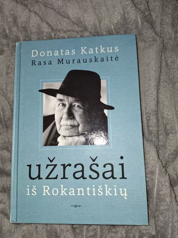 Užrašai iš Rokantiškių - Donatas Katkus, knyga 2