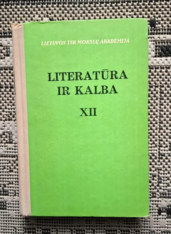 LITERATŪRA IR KALBA XII. Žemaitė (archyvinė medžiaga, atsiminimai, straipsniai) - Autorių Kolektyvas, knyga 2