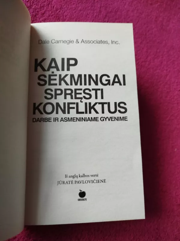 Kaip sėkmingai spręsti konfliktus darbe ir asmeniniame gyvenime - Dale Carnegie, knyga 3