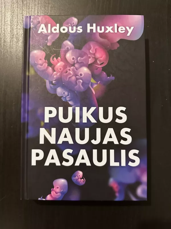 PUIKUS NAUJAS PASAULIS - Aldous Huxley, knyga 2