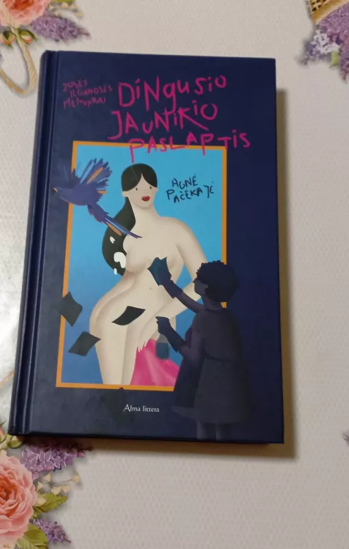 Dingusio jaunikio paslaptis. Zosės Ilganosės memuarai - Agnė Pačekajė, knyga 2