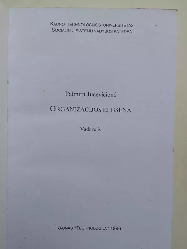 Organizacijos elgsena - Palmira Jucevičienė, knyga 3