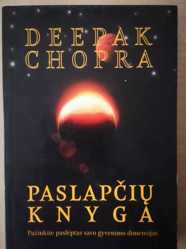 Paslapčių knyga. Pažinkime paslėptas savo gyvenimo dimensijas - Deepak Chopra, knyga 2