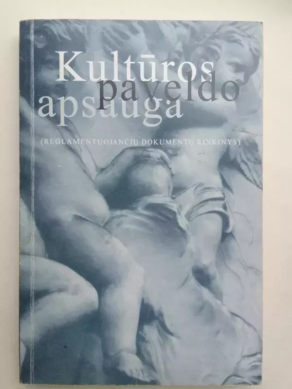 Kultūros paveldo apsauga - Autorių Kolektyvas, knyga 2