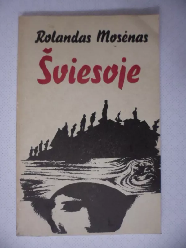 Šviesoje - Rolandas Mosėnas, knyga 2