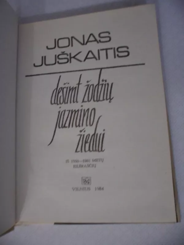 Dešimt žodžių jazmino žiedui - Jonas Juškaitis, knyga 4