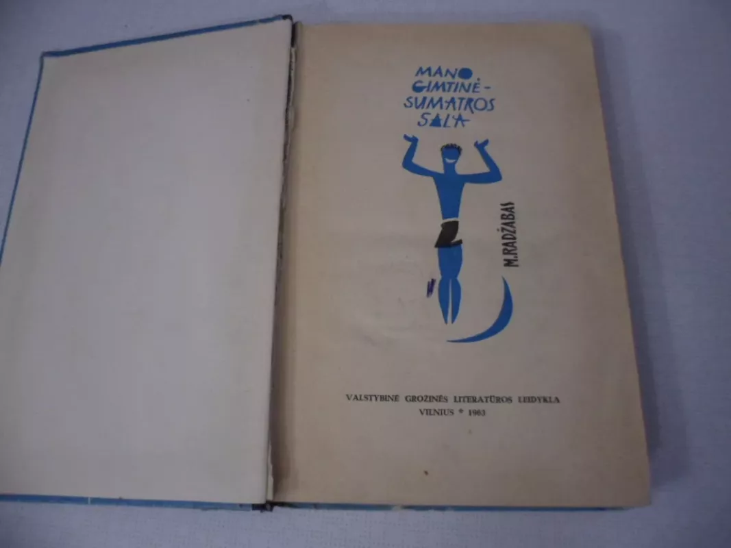 Mano gimtinė – Sumatros sala - M.Radžabas, knyga 3