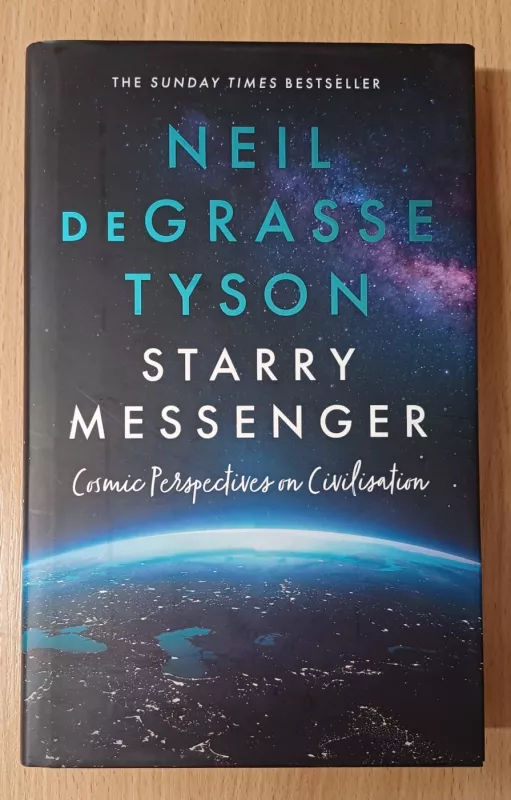 Starry Messenger: Cosmic Perspectives on Civilisation - Neil deGrasse Tyson, knyga 2