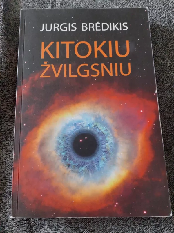 Kitokiu zvilgsniu - Jurgis Brėdikis, knyga 2