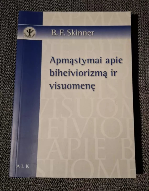 Apmąstymai apie biheiviorizmą ir visuomenę - Burrhus Frederic Skinner, knyga 2