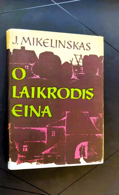 O laikrodis eina - Jonas Mikelinskas, knyga 2