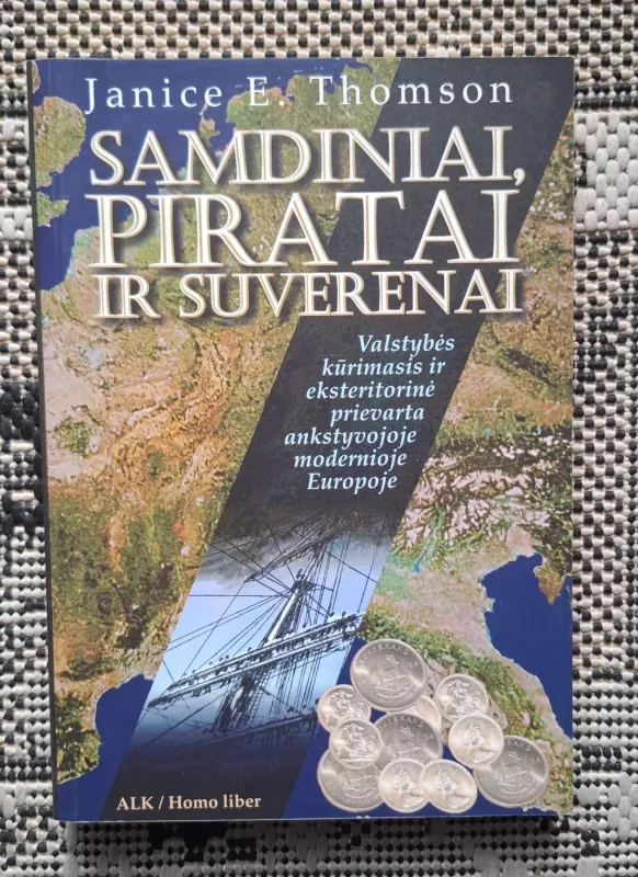 Samdiniai, piratai ir suverenai - Janice E. Thomson, knyga 2