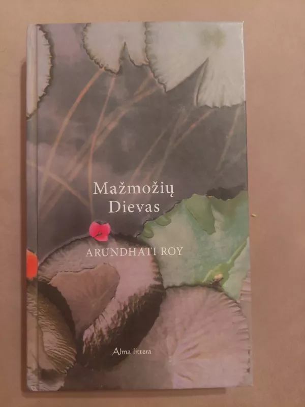 Mažmožių Dievas - Roy Arundhati, knyga 2