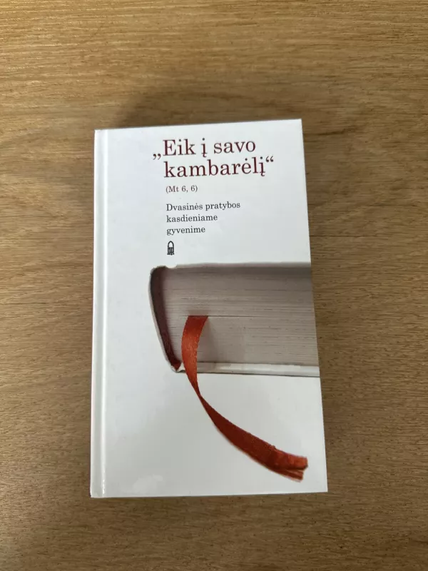 Eik į savo kambarėlį. Dvasinės pratybos kasdieniame gyvenime - Hedwig Lewis, knyga 2