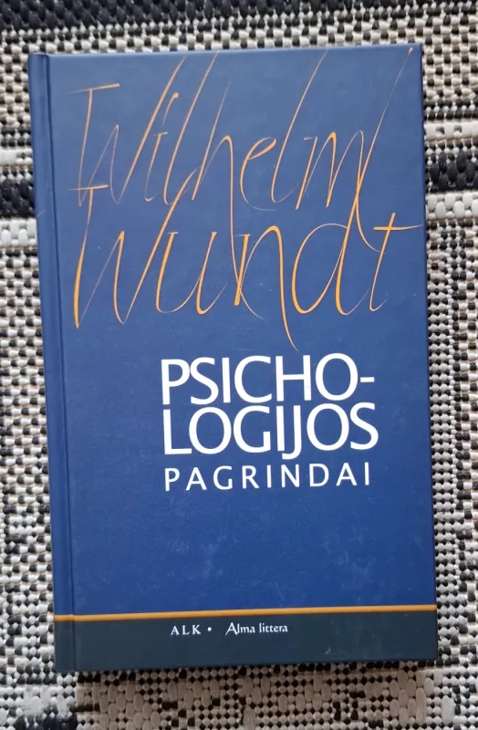 Psichologijos pagrindai - Wilhelm Wundt, knyga 2