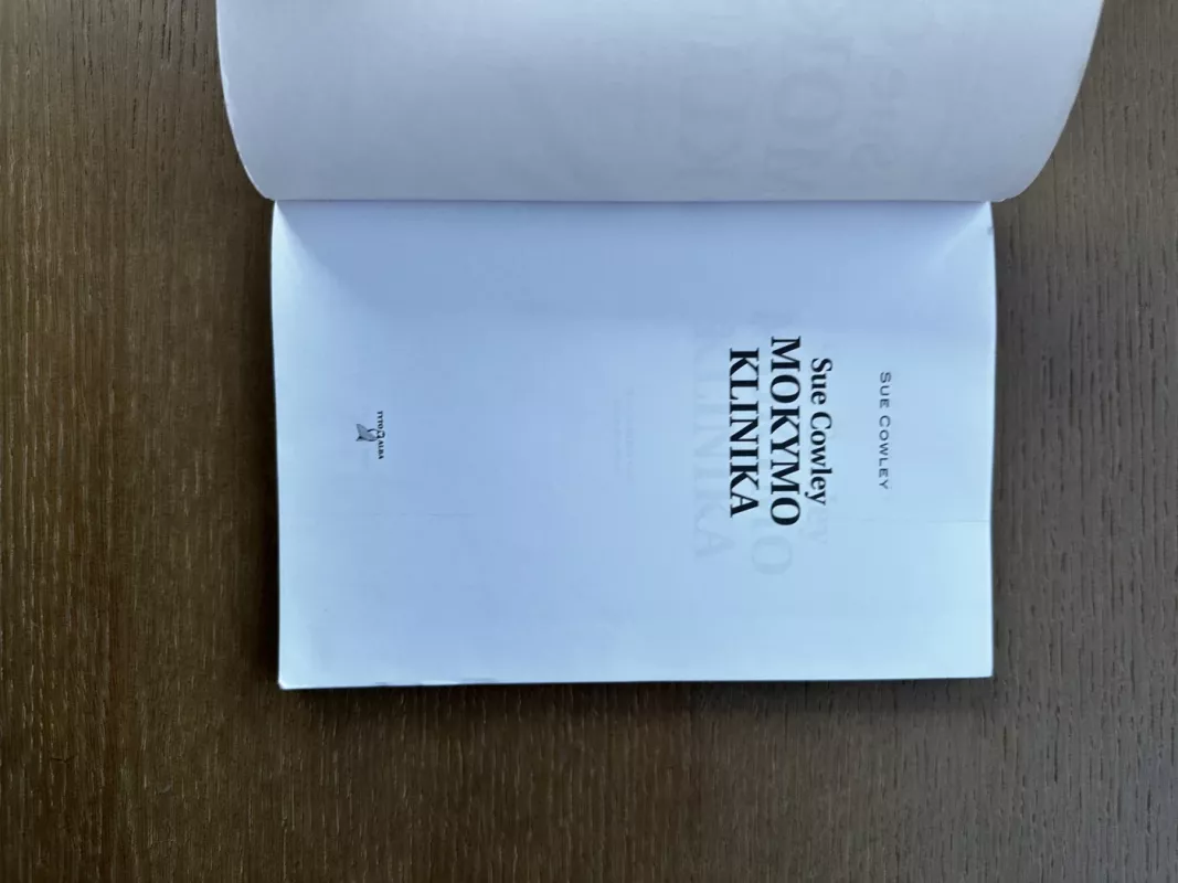 Mokymo klinika: daugybė strategijų, kaip klasėje įveikti įvairiausias problemas - Sue Cowley, knyga 4