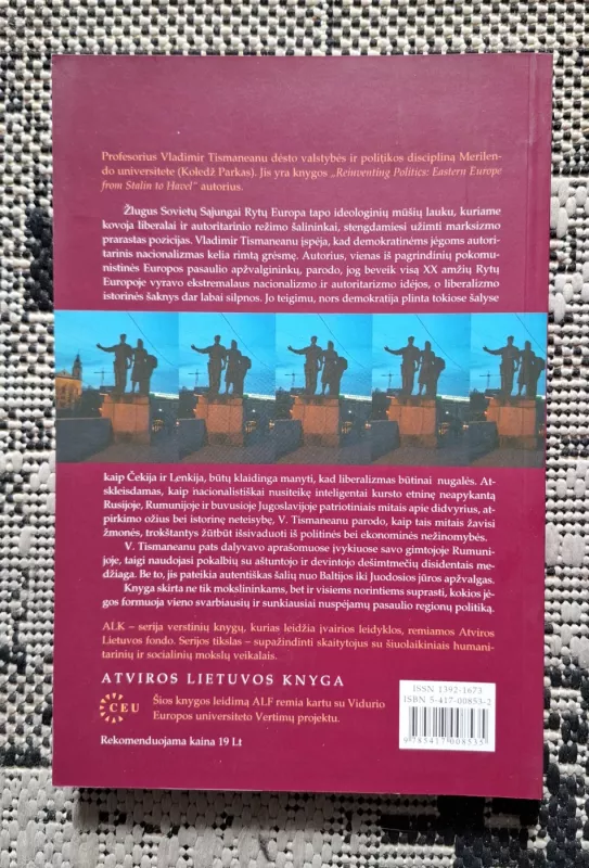 Išsivadavimo fantazijos. Pokomunistinės Europos mitai, demokratija ir nacionalizmas - Vladimir Tismaneanu, knyga 3