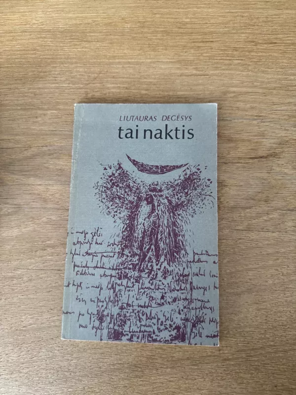 Tai naktis - Liutauras Degėsys, knyga 2