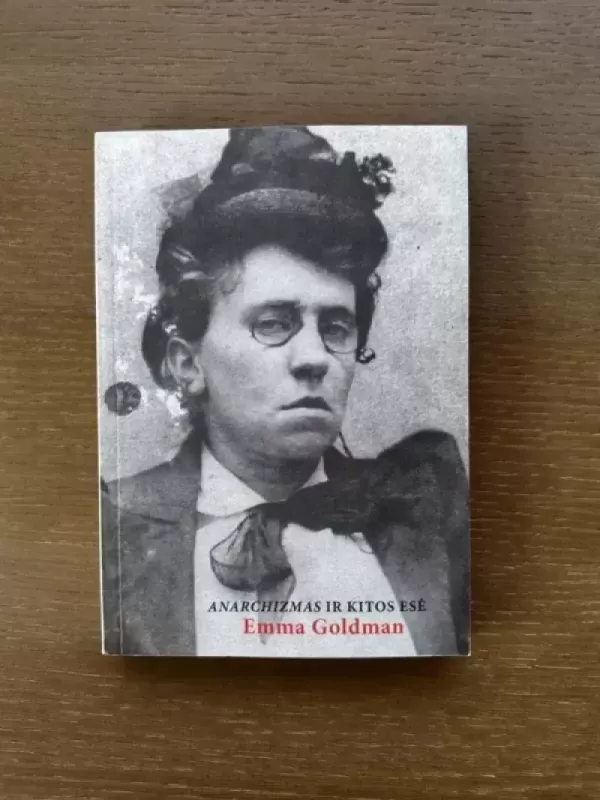 Anarchizmas ir kitos esė - Emma Goldman, knyga 2