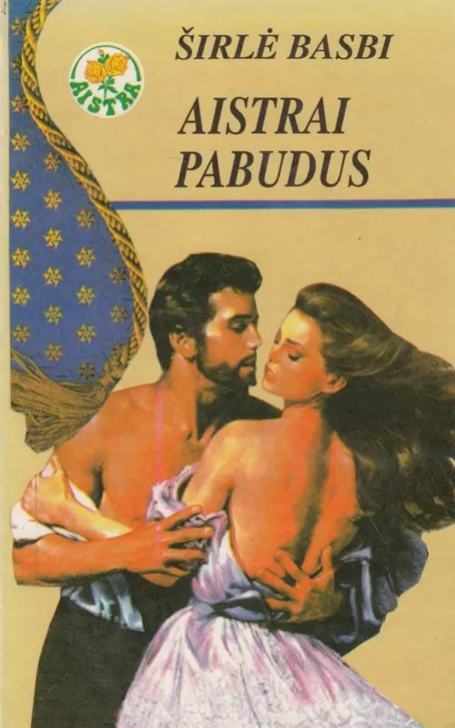 Aistrai pabudus - Širlė Basbi, knyga 2