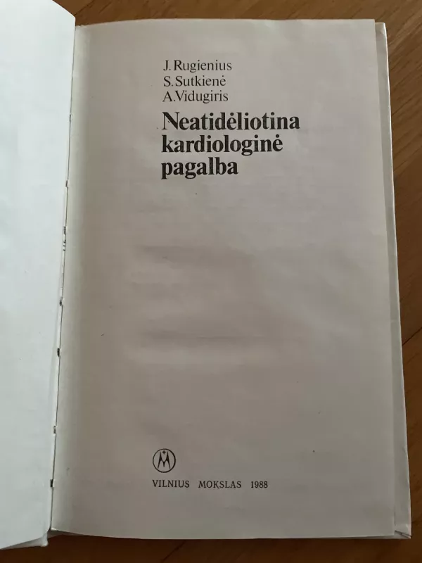 Neatidėliotina kardiologinė pagalba - J. Rugienius, S.  Sutkienė, A.  Vidugiris, knyga 3