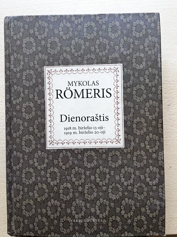 Mykolas Romeris DIENORAŠTIS 1918 m. birzelio  13-oji - 1919 m.birzelio 20- oji - Mykolas Romeris, knyga 2