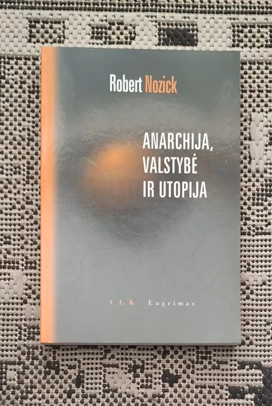 Anarchija, valstybė ir utopija - Robert Nozick, knyga 2