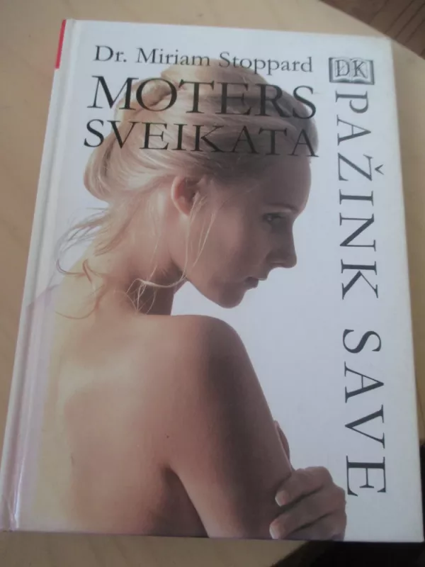 Moters sveikata - Miriam Stoppard, knyga 3