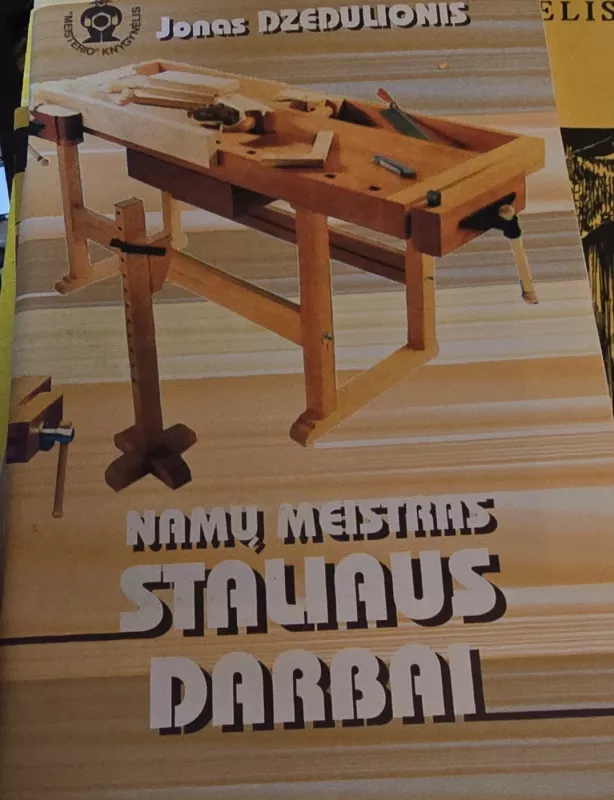 Namų meistras. Staliaus darbai - Jonas Dzedulionis, knyga 2