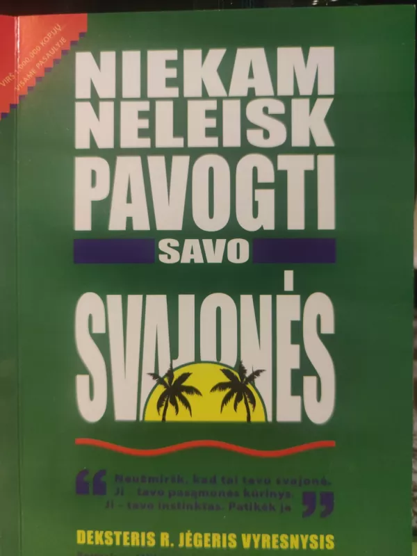 Niekam neleisk pavogti savo svajonės - Deksteris Jėgeris, knyga 2