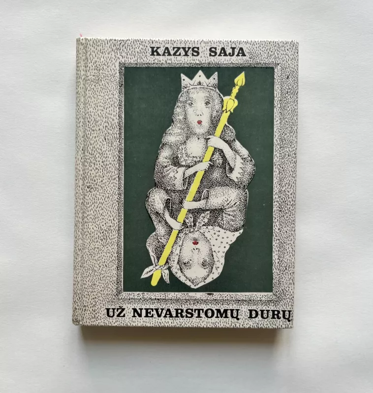 Už nevarstomų durų - Kazys Saja, knyga 3