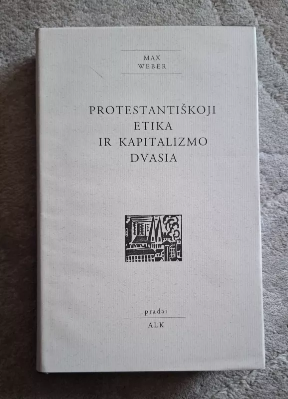 Protestantiškoji etika ir kapitalizmo dvasia - Max Weber, knyga 2