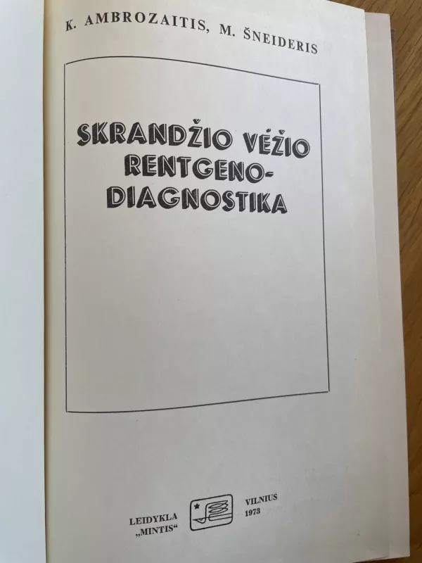 Skrandžio vėžio rentgenodiagnostika - Kazys Ambrozaitis, knyga 3