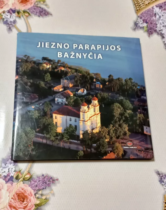 Jiezno parapijos bažnyčia - Vytautas Kandrotas, knyga 2