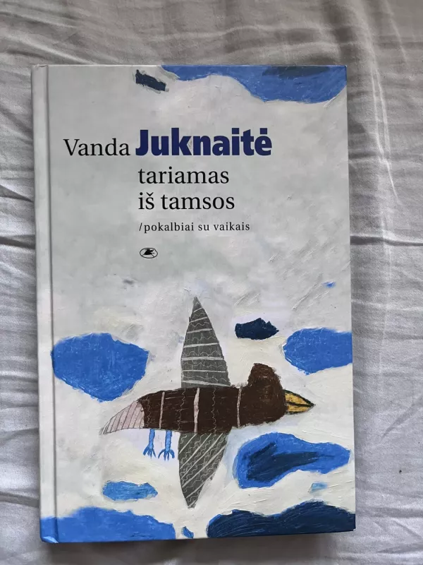 Tariamas iš tamsos - Vanda Juknaitė, knyga 2