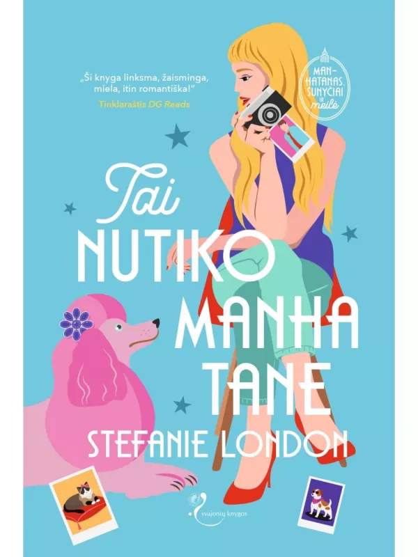 Tai nutiko Manhatane - Stefanie London, knyga 2