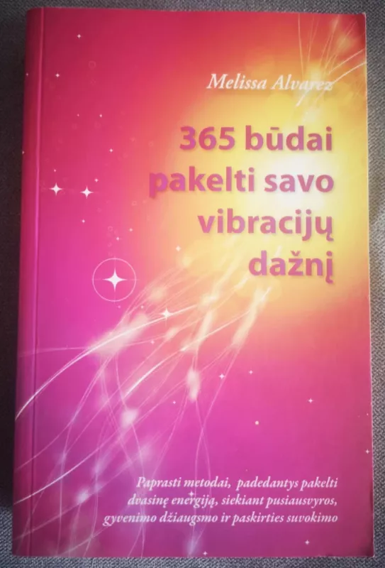 365 būdai pakelti savo vibracijų dažnį - Melissa Alvarez, knyga 2