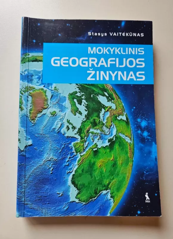 Mokyklinis geografijos žinynas - Stasys Vaitekūnas, knyga 2
