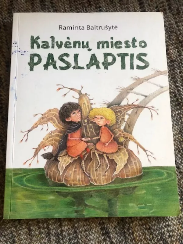 Kalvėnų miesto paslaptis - Raminta Baltrušytė, knyga 3
