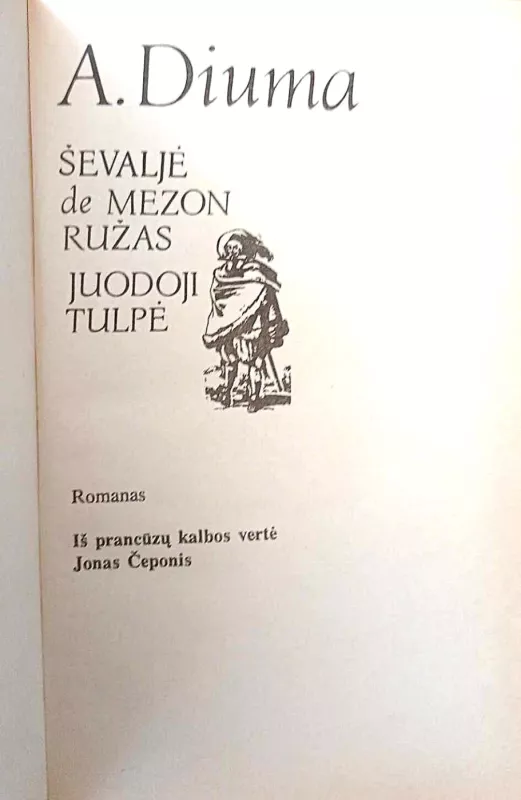 Ševaljė de Mezon Ružas. Juodoji Tulpė. - Aleksandras Diuma, knyga 3