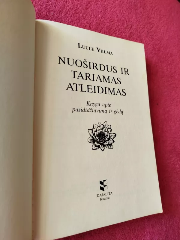 Nuoširdus ir tariamas atleidimas - Luule Viilma , knyga 3