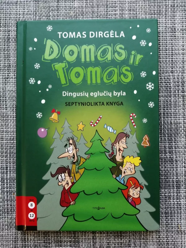 Domas ir Tomas. Dingusių eglučių byla. 17 knyga - Tomas Dirgėla, knyga 2