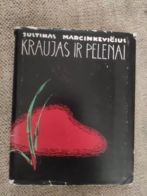 Kraujas ir pelenai - Justinas Marcinkevičius, knyga 2