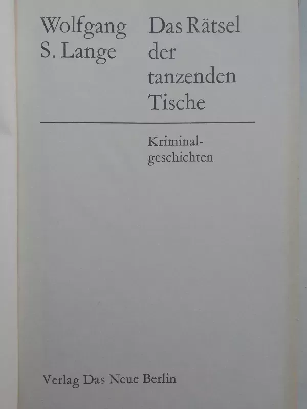 Das Rätsel der tanzenden Tische; Kriminalgeschichten - Lange, Wolfgang S., knyga 4