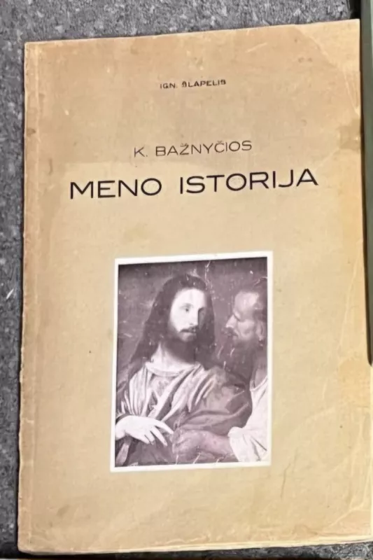 Katalikų bažnyčios meno istorija - Ignas Šlapelis, knyga 2